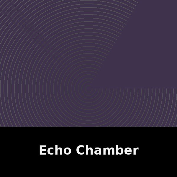 Echo Chamber